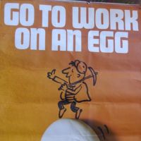 Famous slogans - Go to work on an egg